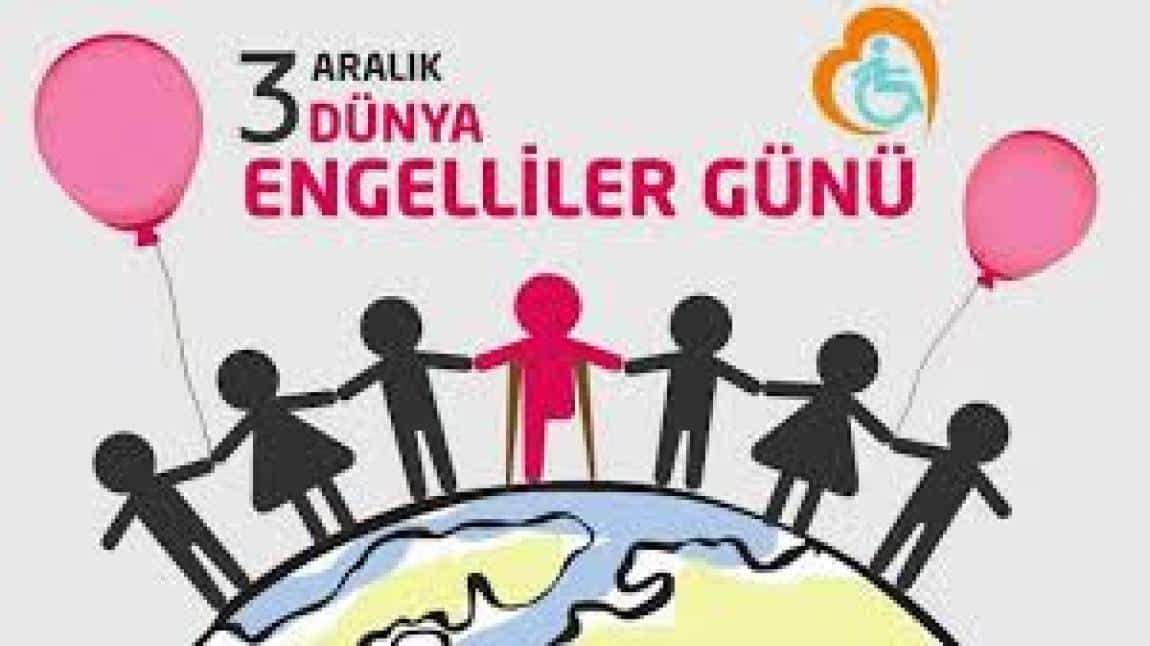 3 ARALIK DÜNYA ENGELLİLER GÜNÜ