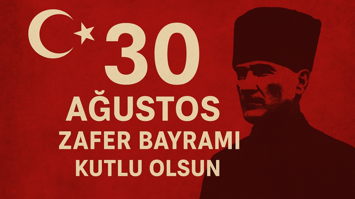 30 AĞUSTOS ZAFER BAYRAMI 